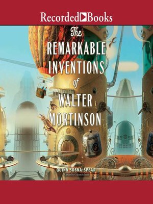 cover image of The Remarkable Inventions of Walter Mortinson